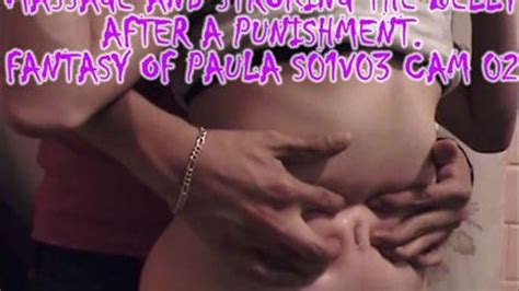 Massage And Stroking The Belly After A Punishmentfantasy Of Paula S01v03 Cam 02 Fantasy Of