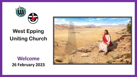 West Epping Uniting Church Worship Service 9 30am 26th February 2023