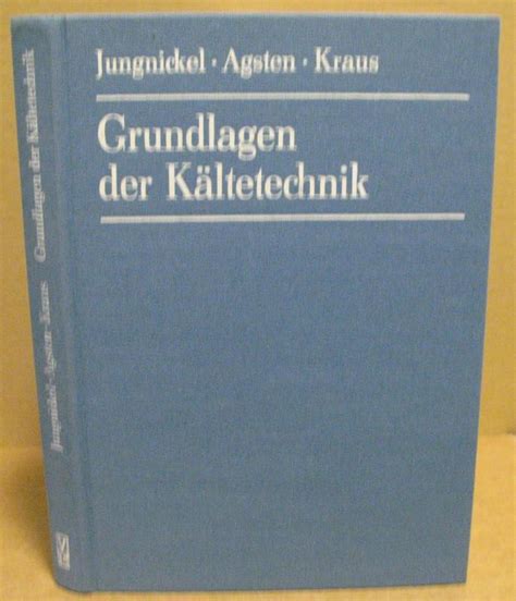 Grundlagen Der Kaeltetechnik Von Jungnickel Zvab