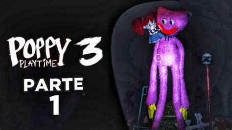 Poppy Playtime Chapter 3 Parte 1 Conociendo El Playcare Gameplay En