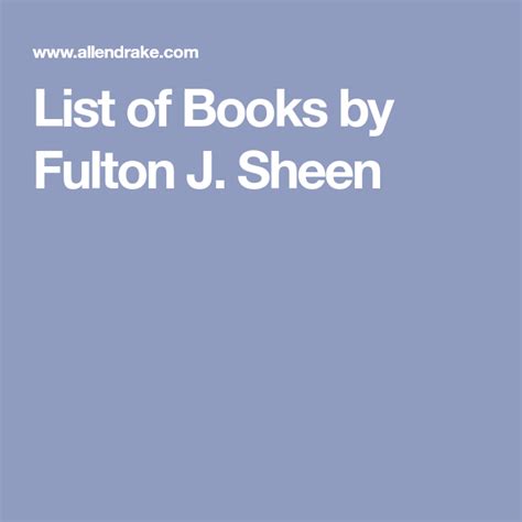 List of Books by Fulton J. Sheen Fulton, Catholic, Writing, List, Books ...