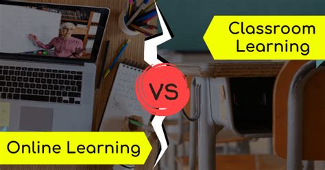 Online Learning Vs Classroom Learning