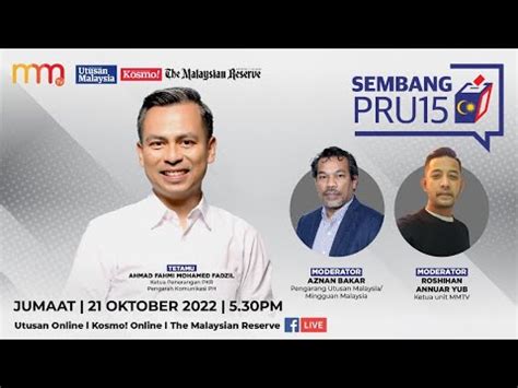 Sembang Pru Bersama Ahmad Fahmi Mohamed Fadzil Ketua Penerangan Pkr