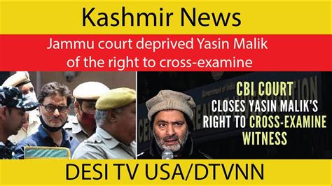 Jammu Court Deprived Yasin Malik Of The Right To Cross Examine I