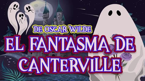 El Fantasma De Canterville De Oscar Wilde Cuento Completo