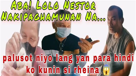 GRABI LOLO NESTOR AYAW PAAWAT HANDANG MAKIPAG HAMUNAN YouTube