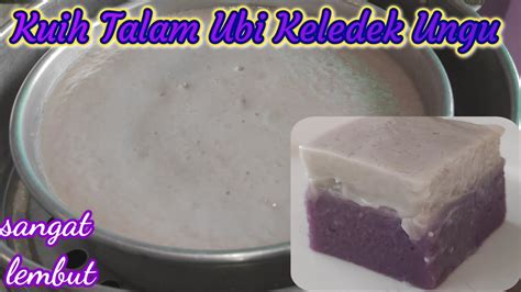 Kuih Talam Ubi Keledek Ungu Purple Sweet Potatoes Steamed Cake Recipe