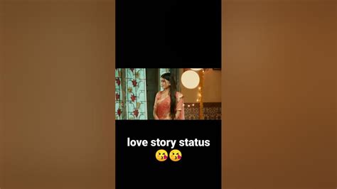 Love Story Status Romantic Status Sad Status 😘😘 Youtube