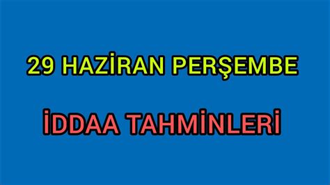 Haziran Per Embe Iddaa Tahminleri Youtube