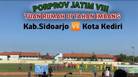 PORPROV Jatim Cabor Sepak Bola Putra Kab Sidoarjo Kota Kediri