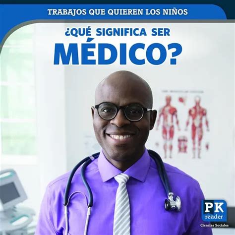 O Que Significa Médico - Libro: ¿qué Significa Ser Médico? (¿qué Es Lo Que Realmente | Meses sin ...
