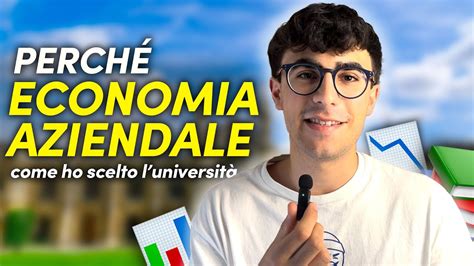 Perché ho scelto ECONOMIA AZIENDALE all UNIVERSITÀ la mia esperienza