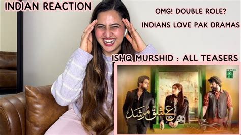 Indian Reaction On Ishq Murshid All Teasers Sidhu Vlogs Durefishan