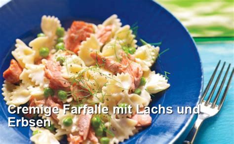 Cremige Farfalle Mit Lachs Und Erbsen Pescetarisch Rezepte