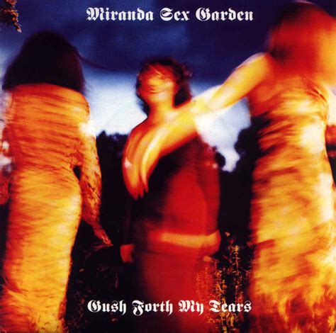 Miranda Sex Garden Gush Forth My Tears Vinyl Discogs