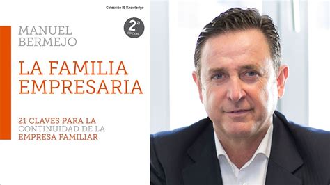 La Familia Empresaria Charla Y Libro De Manuel Bermejo Youtube