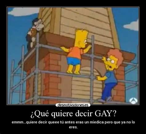 Qué quiere decir GAY Desmotivaciones