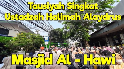 TAUSIYAH USTADZAH HALIMAH ALAYDRUS DI ACARA MAULID NABI MASJID AL