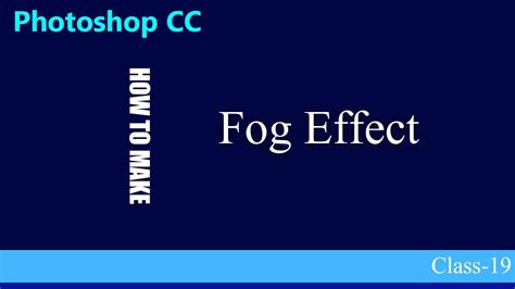 How To Make Fog Effect In Photoshop How To Use Timeline Animation In