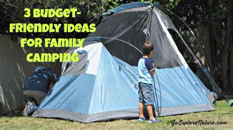 3 Budget-Friendly Ideas for Family Camping - GoExploreNature.com