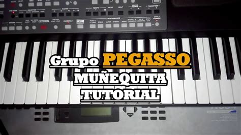 Grupo PEGASSO Muñequita Tutorial de teclado YouTube