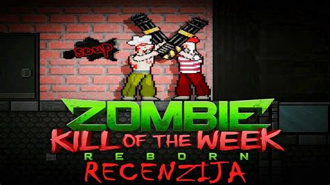 Zombie Kill Of The Week Reborn Almost 100th Round Recenzija