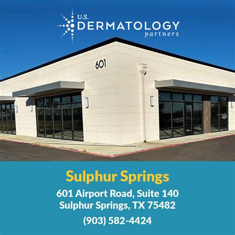 U S Dermatology Partners Announces The Opening Of Sulphur Springs