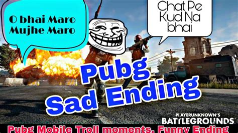 Pubg Mobile Sad Ending Funny Moments Pubg Gameplaygaming With Kash