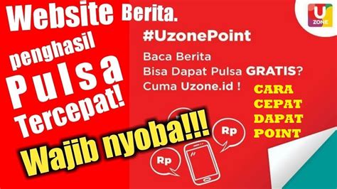 CARA MENDAPAT PULSA GRATIS UZONE DAN CEPAT MENDAPAT POIN DENGAN MUDAH