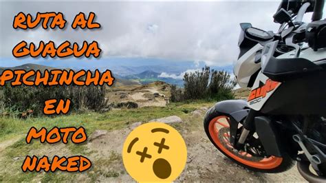 Subiendo Al Guagua Pichincha En Motos Naked Se Puede Youtube