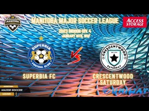 January Th Wsf Div Superbia Fc Vs Crescentwood Saturday Youtube