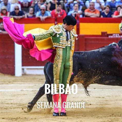 Entradas Toros Bilbao Semana Grande De Bilbao Servitoro