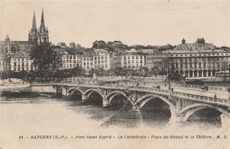 Bayonne Pont Saint Esprit la cathédrale la place du Réduit et le