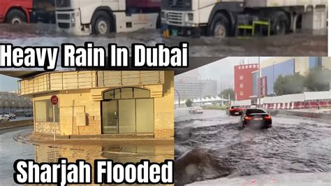 Heavy Rain In Dubai Ajman Sharjah Abu Dhabi Sharjah Flooded