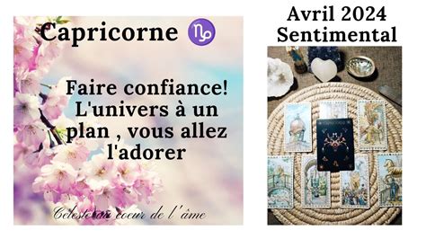 Capricorne Avril Sentimentale Son Intention Le Blocage