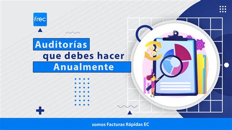 Tipos De Auditorías Que Las Empresas Deben Hacer Anualmente Facturas