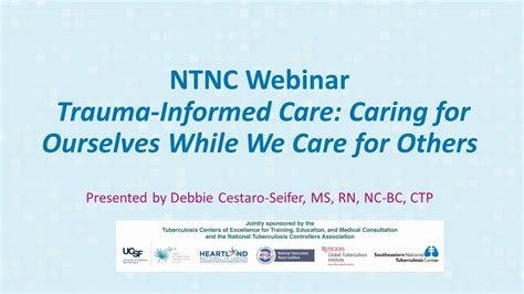 Ntnc Webinar Trauma Informed Care Caring For Ourselves While We