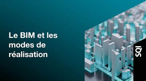 Le BIM et les modes de réalisation YouTube