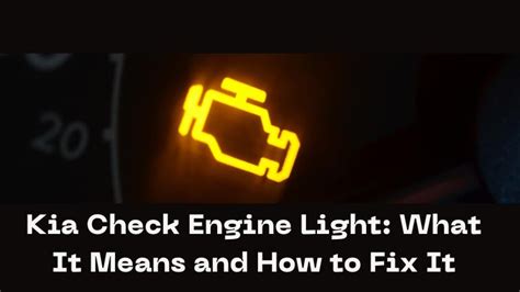 Kia Check Engine Light What It Means And How To Fix It