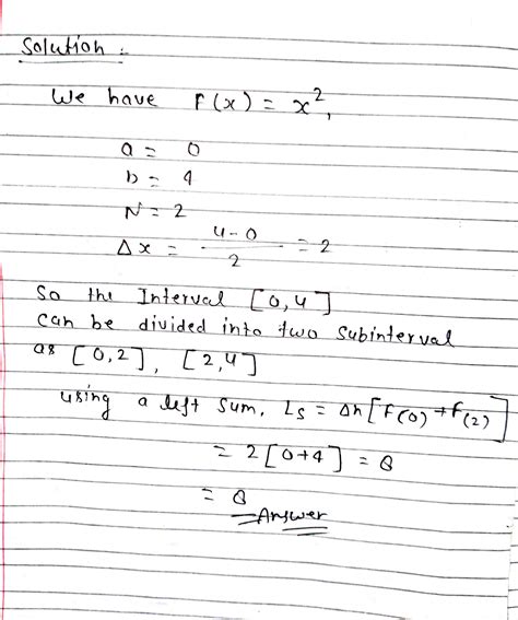 Solved Use A Finite Approximation To Estimate The Area Under The