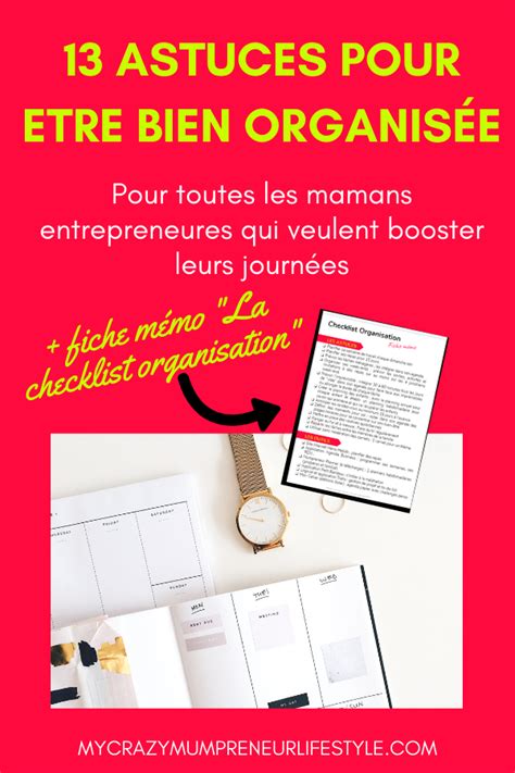 Comment être Bien Organisée 13 Astuces Pour Maman Entrepreneure My