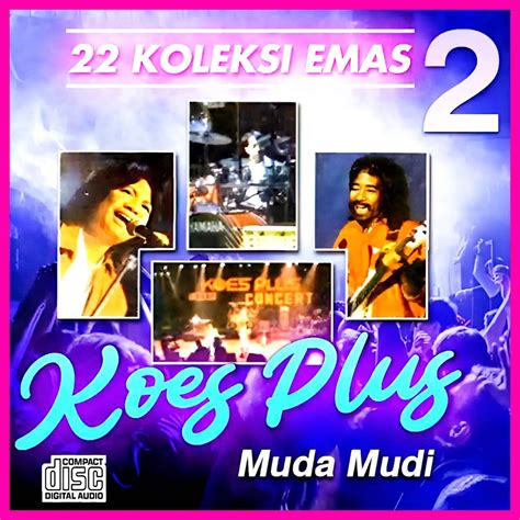 CD LAGU POP KOES PLUS BEST ALBUM VOL 2 CD LAGU POP LAWAS CD MUSIK