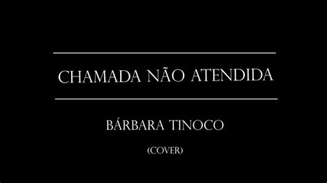 Chamada N O Atendida B Rbara Tinoco Helena Xavier Cover Youtube