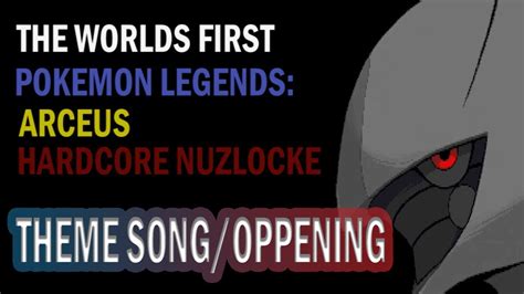 Pokemon Legends Arceus Hardcore Nuzlocke Theme Song Oppening Youtube