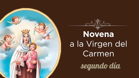 Segundo Día Novena A La Virgen Del Carmen Youtube