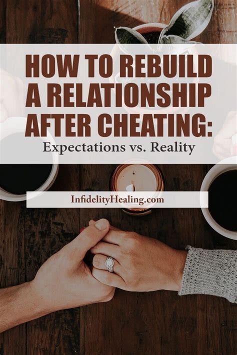 How To Rebuild A Relationship After Cheating Expectations Vs Reality