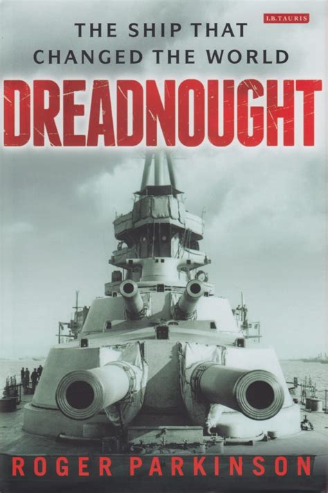 Book Review Dreadnought The Ship That Changed The World Naval