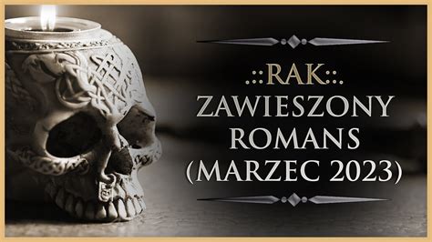 Rak Rozk Ad Og Lny Zawieszony Romans Tarot Marzec Youtube