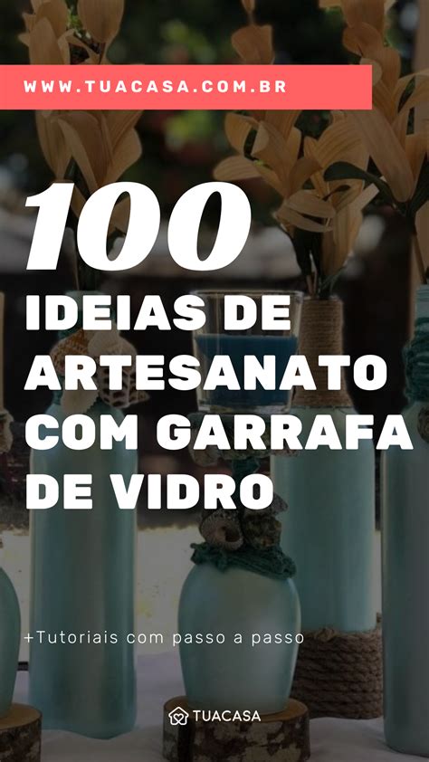 Artesanato Garrafa De Vidro Ideias Para Reaproveitar Artofit