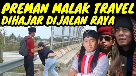 Hajar Preman Tukang Malak Travel Lewat Youtube